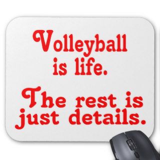 Volleyball is life mousepads