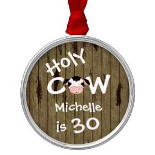 Personalized Funny Holy Cow 30th Birthday Ornament
