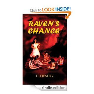 Raven's Chance eBook C. Descry Kindle Store