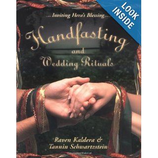 Handfasting and Wedding Rituals Welcoming Hera's Blessing Raven Kaldera, Tannin Schwartzstein 9780738704708 Books