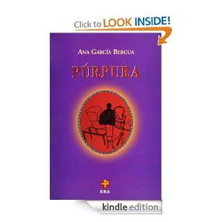 Prpura (Biblioteca Era) (Spanish Edition) eBook Ana Garca Bergua Kindle Store