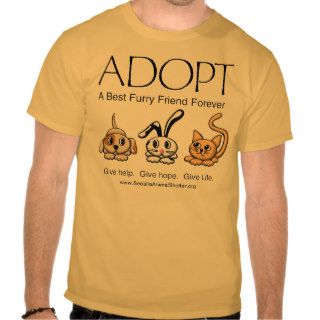 Adopt A Best Furry Friend Forever T Shirts