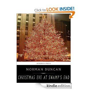 Christmas Eve at Swamp's End eBook Norman Duncan Kindle Store