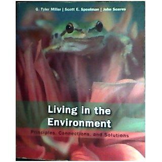 Living in the Environment G tyler Miller and Scott E. Spoolman 9781111775483 Books