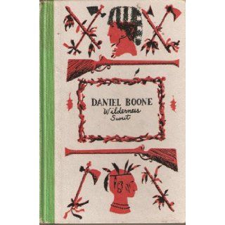 Daniel Boone Wilderness Scout Stewart Edward White, Henry C. Pitz Books