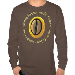 Worship the Bean Coffee T Shirt