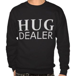 Hug Dealer Sweater Sweatshirt