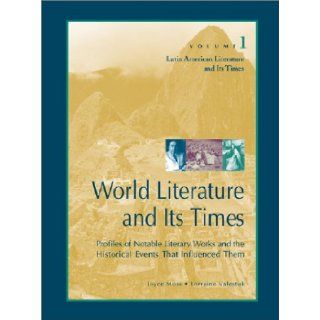World Literature and Its Times Latin American Literature and Its Times David Galens, Joyce Moss 9780787637262 Books