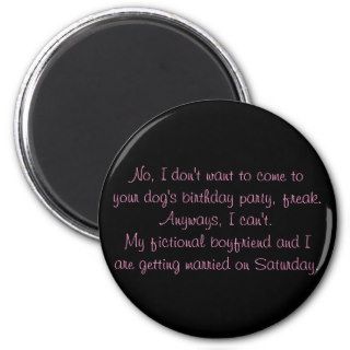 My fictional boyfriend and I are getting married Magnet
