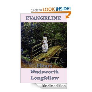 Evangeline eBook Henry Wadsworth Longfellow Kindle Store