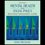 Mental Health and Social Policy  Beyond Managed Care