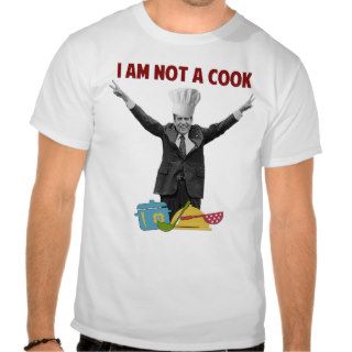 Richard Nixon I am NOt A Cook T Shirt