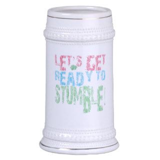 LETS GET READY TO STUMBLE COFFEE MUGS