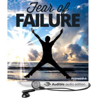 Fear of Failure Hypnosis Turn Defeat into Victory, Using Hypnosis (Audible Audio Edition) Hypnosis Live Books