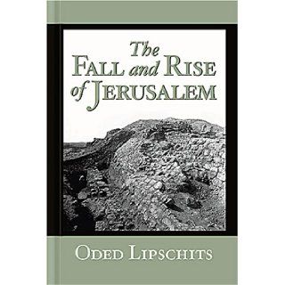 The Fall and Rise of Jerusalem Judah Under Babylonian Rule Oded Lipschitz 9781575060958 Books