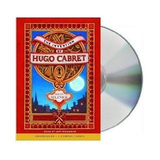 The Invention of Hugo Cabret   Unabridged Audio [Unabridged Audiobook, CD] Brian Selznick Books