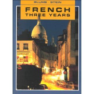French Three Years Workbook (R 588 W) Eli Blume, Gail Stein 9780877200413 Books