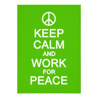 Keep Calm & Work for Peace, customize Custom Announcements