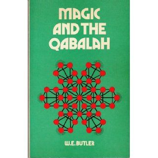 MAGIC AND THE QABALAH W.E. Butler 9780877284017 Books