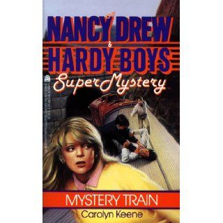 Mystery Train (Nancy Drew & Hardy Boys Super Mysteries #8) Carolyn Keene 9780671674649 Books