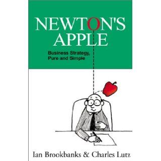 Newton's Apple Ian Brookbanks, Charles Lutz 9780738827391 Books