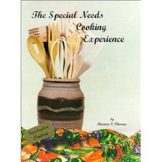 The Special Needs Cooking Experience Marion P. Thomas 9780965729161 Books