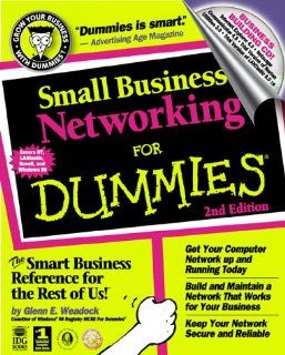 Small Business Networking for Dummies with CDROM (For Dummies (Computers)) Glenn E. Weadock 9780764504907 Books