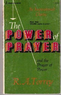 The Power of Prayer A. R. Torrey Books