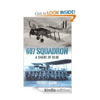 607 Squadron A Shade Of Blue eBook Robert Dixon Kindle Store