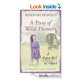 A Posy of Wild Flowers A Gypsy Girl at Heart eBook Rosemary Penfold Kindle Store