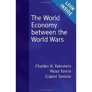 The World Economy between the Wars Peter Temin, Gianni Toniolo Books