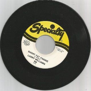 LARRY WILLIAMS   short fat fannie/ high school dance SPECIALITY 608 (45 vinyl record) Music