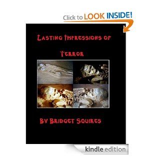 Lasting Impressions of Terror eBook Bridget  Squires Kindle Store