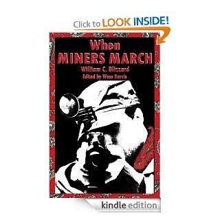 When Miners March eBook William C. Blizzard, Wess Harris Kindle Store