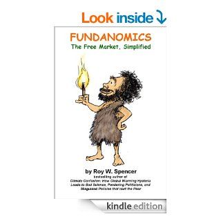FUNDANOMICS The Free Market, Simplified eBook Roy Spencer Kindle Store
