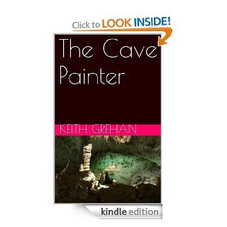 The Cave Painter (The Damned Ryan Mysteries) eBook Keith Grehan, Alison Currie Kindle Store