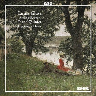 Louis Glass String Sextet/Piano Quint Music