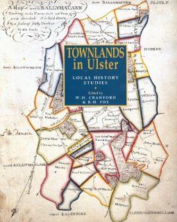 Townlands in Ulster Local History Studies W.H. Crawford, R. H. Foy 9780901905840 Books