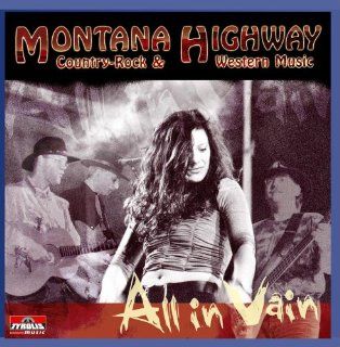 Montana Highway   All in Vain Music
