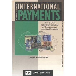 A Short Course in International Payments (Short Course in International Trade Series) Edward Hinkelman 9781885073501 Books