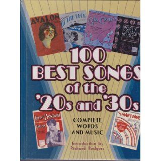 100 Best Songs of the 20's and 30's Complete Words and Music Richard Rodgers Books