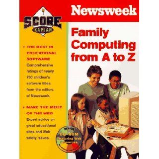 Score/Newsweek Family Computing from A to Z with CD ROM SCORE, Staff of Newsweek Books