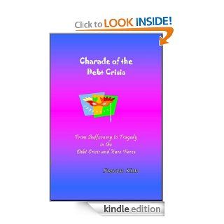 Charade of the Debt Crisis eBook Steven Kim Kindle Store