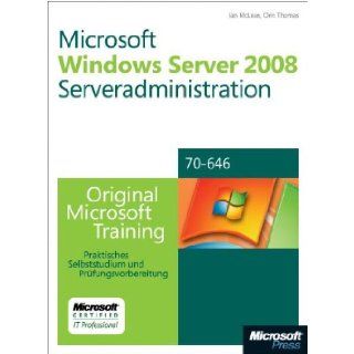 Microsoft Windows Server 2008 Serveradministration   Original Microsoft Training fr Examen 70 646. Praktisches Selbststudium und Prfungsvorbereitung 9783866459465 Books