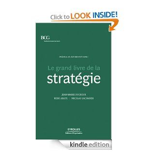 Le grand livre de la stratgie (ED ORGANISATION) (French Edition) eBook Jean Marie Ducreux, Ren Abate, Nicolas Kachaner Kindle Store