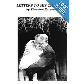 Letters to His Children Theodore Roosevelt 9781414505053 Books