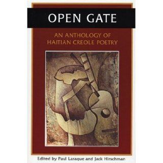 Open Gate An Anthology of Haitian Creole Poetry (Creole and English Edition) 1st (first) Edition [2001] Books