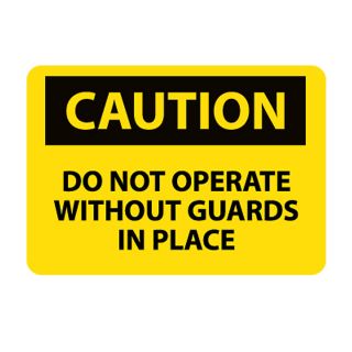 Nmc Osha Compliant Vinyl Caution Signs   14X10   Caution Do Not Operate Without Guards In Place