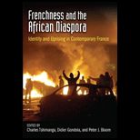 FRENCHNESS AND THE AFRICAN DIASPORA I