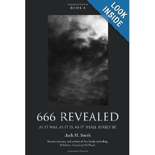 666 REVEALED BOOK I (9780595439126) Jack Smith Books